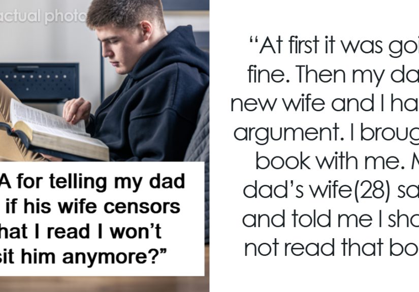 Stepmom Tries To Censor What 16YO Reads, He Decides Not To Visit His Dad Anymore