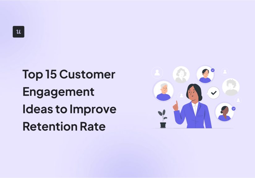 Top 15 Customer Engagement Ideas to Improve Retention Rate