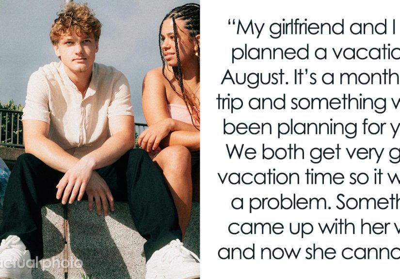 Woman Forced To Cancel Monthlong Vacation, Shocked By Who Her BF Decides To Invite Instead