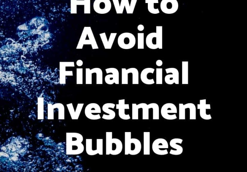 How to Avoid Financial Investment Bubbles
